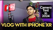 Vlog with iPhone XR in 2024 - iPhone XR Camera Test in 2024 - iPhone XR Second Hand Price