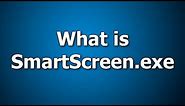 What is SmartScreen | How to Fix Smartscreen.exe error message?