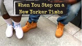 When You Step on a New Yorker Timbs | #Shorts