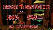 TAS - Crash Bandicoot 1 100% in 56:30 (52:15 RTA Timing) by The8bitbeast