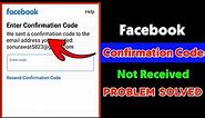 Enter Confirmation Not Received On Gmail Facebook 2021 | Facebook Confirmation Code Not Received