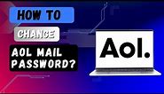 How to Change AOL Mail Password?