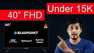 Blaupunkt 40 Inch FHD Smart TV Only At Rs.13499