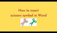 How to insert scissors symbol in Word