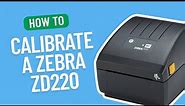 How to Calibrate a Zebra ZD220 | Smith Corona Labels