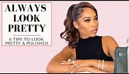 How to Always Look Pretty & Polished | Femininity & Appearance | The Feminine Universe