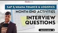SAP Interview Questions on Month End Activities - Part 3 | SAP S/4HANA Finance/Logistics Consultants