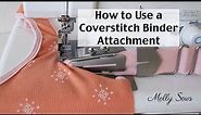 How to Use a Cover Stitch Binder Attachment