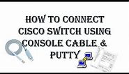 How to Connect Cisco Switch using Console Cable and PUTTY