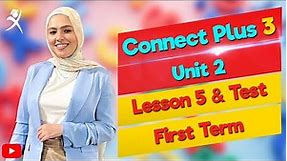 Connect Plus 3 - Unit 2 - Lesson 5 - كونكت بلس ٣ - الوحدة الثانية - الدرس 5