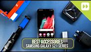 Samsung Galaxy S21/ Plus/ Ultra MUST Have Accessories 2021