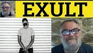 🔵 Exult Meaning - Exultation Examples - Exultant Defined Formal Vocabulary Exult Exultant Exultation
