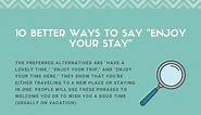10 Better Ways to Say "Enjoy Your Stay"