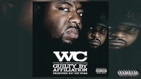 WC - Guilty By Affiliation (Full Album) 2007