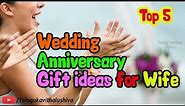 Wedding Anniversary Gift ideas for Wife, anniversary gifts, anniversary gifts for her, Top 5