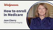 Medicare: Everything you need to know about signing up | Walgreens