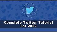 Complete Guide to Twitter - Easy to understand & step by step instructions