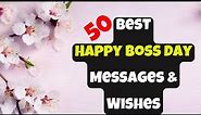 Perfect Happy Boss Day Messages & Wishes | Happy Boss Day Sayings and Quotes