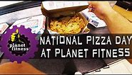 🍕 National Pizza Day at Planet Fitness 🍕