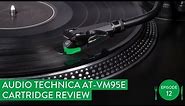 Audio Technica AT-VM95E cartridge review - Hifi reviews from Fluteboy (Subtitled)