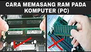 Cara Memasang RAM Komputer (PC) Baik dan Benar....