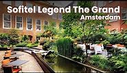 Sofitel Legend The Grand Amsterdam: The Best 5-Star Luxury Hotel In Amsterdam
