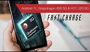 Android 11 beta, HTC U20 5G & Snapdragon 690 5G | Fast Charge Episode 20