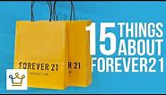 15 Things You Didn’t Know About FOREVER 21