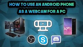 How To Use An Android Phone/Tablet As A Webcam For Your PC - Free - Streaming, Discord, Skype