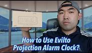 How to Use Evilto Projection Alarm Clock?