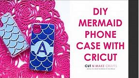 DIY Mermaid Phone Case Tutorial with Cricut SVG