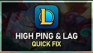 Fix High Ping & Lag Spikes in League of Legends - Tutorial