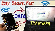Wireless Data Transfer from Android to PC and PC to Android | WiFi File Transfer.