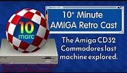 The Amiga CD32 - Commodores last machine explored.