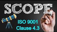 ISO 9001 Scope| QMS Scope| ISO 9001 clause 4.3| ISO 9001 clauses| iso 9001:2015 clause 4.3, iso 9000