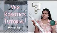 Introduction to Vex Robotics Parts!