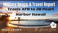 TRAVELING MILITARY SPACE A TO HAWAII: An overview of my trip planning process.