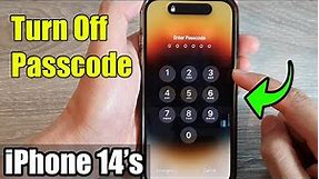 iPhone 14's/14 Pro Max: How to Turn Off Passcode