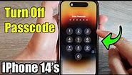 iPhone 14's/14 Pro Max: How to Turn Off Passcode