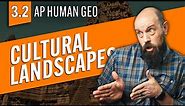 Understanding CULTURAL LANDSCAPES [AP Human Geography Review—Unit 3 Topic 2]