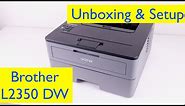 Brother HL- L2350DW Laser Printer Unboxing and Wireless Setup - Windows and Mac