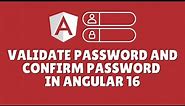 How to check password and confirm password in Angular 16 reactive form?