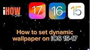 How to set dynamic wallpaper on iOS 15-17