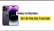How To Set Up And Use FaceTime on iPhone 14 Pro/Max