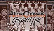Alice Cooper Greatest Hits (Full Album) [Official Video]