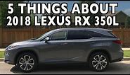 5 Things About The 2018 Lexus RX 350L on Everyman Driver