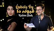 Song Qaboola da | Rahim Shah ❤️ | Pashto New Song | Official Video 2023