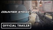 Counter-Strike 2 - Official Launch Trailer