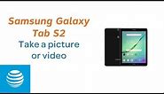 Take a Picture or Video on the Samsung Galaxy Tab S2 | AT&T