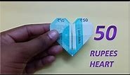 HOW TO MAKE A SIMPLE HEART WITH 50 RS. NOTE
